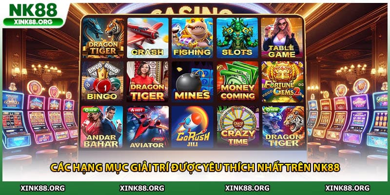 Các hạng mục giải trí được yêu thích nhất trên NK88